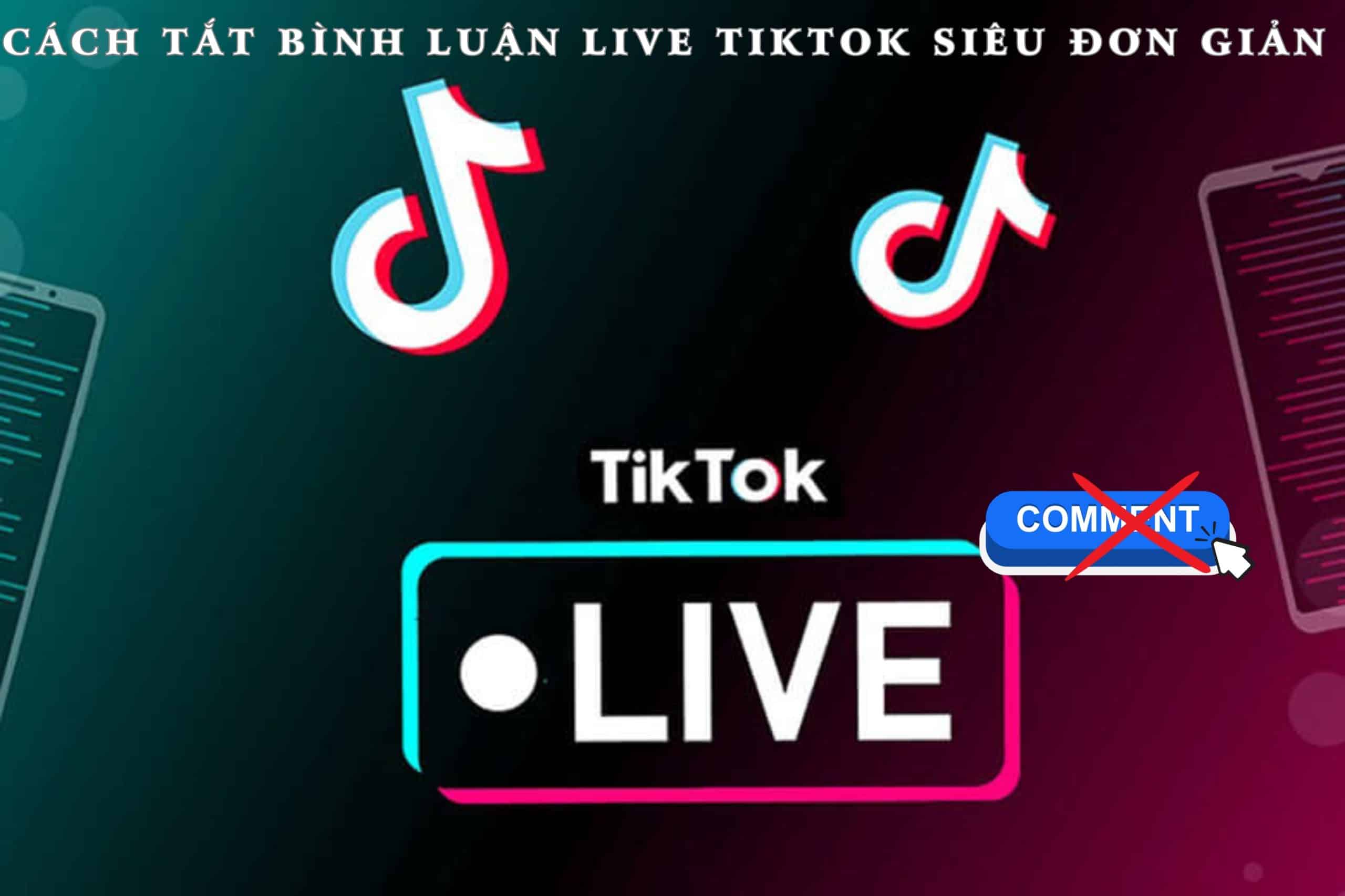 tắt bình luận TikTok live