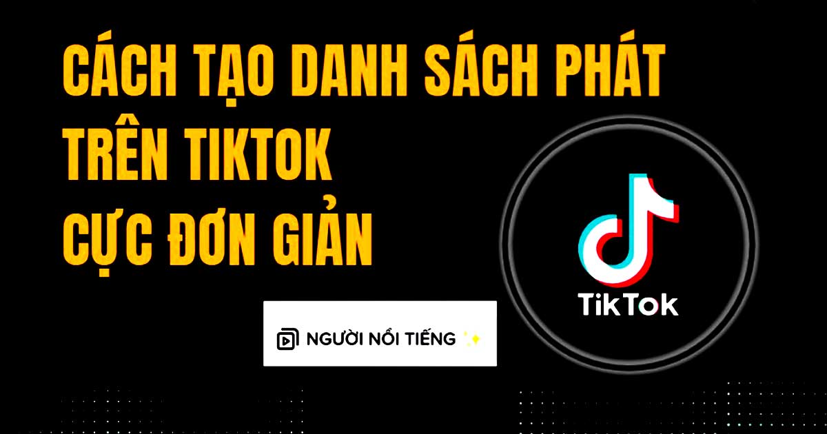 Cách tạo danh sách phát TikTok siêu đơn giản